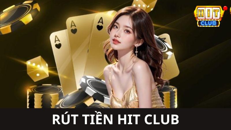 Rút tiền Hit Club